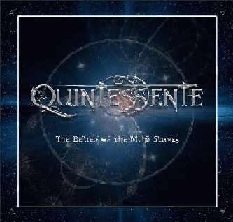 Quintessente : The Belief of the Mind Slaves